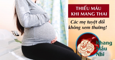Thiếu máu khi mang thai: Nỗi lo của nhiều mẹ bầu